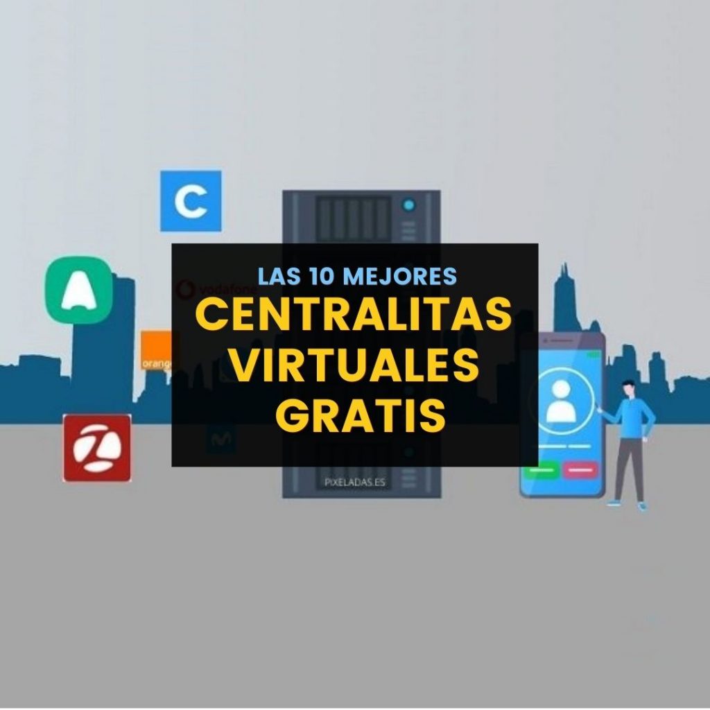Las 10 mejores centralitas virtuales gratis