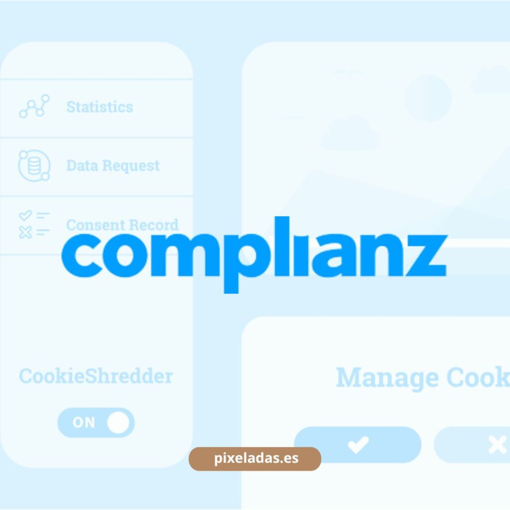 Complianz es el plugin definitivo para cumplir con RGPD en WordPress. Descubre cómo configurarlo y si vale la pena en 2025.