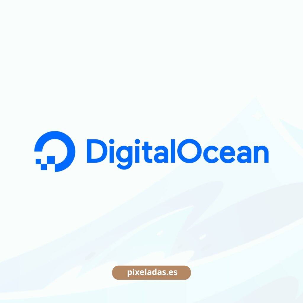 Descubre ahora Digital Ocean